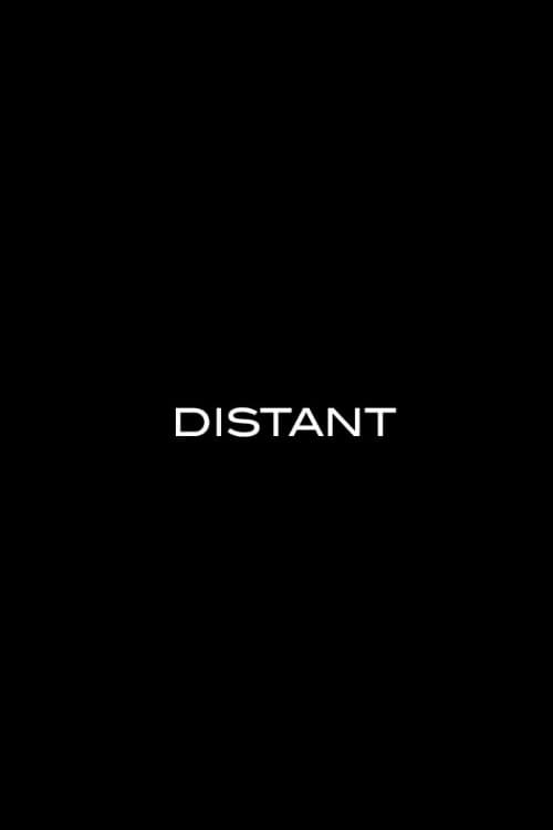 Distant - Movie Poster Distant - Movie Poster