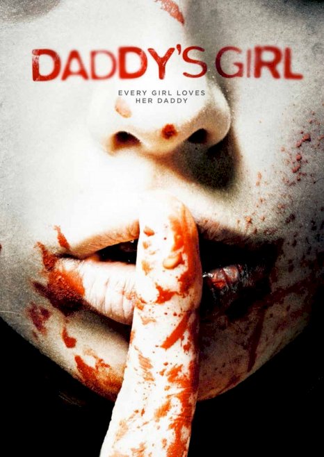 Daddy's Girl - Movie Poster Daddy's Girl - Movie Poster