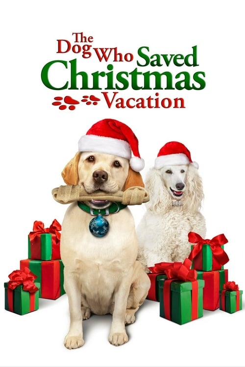 The Dog Who Saved Christmas Vacation - Movie Poster