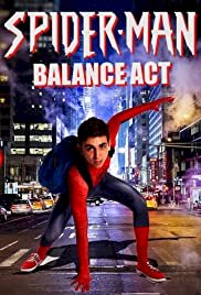 Spider-Man: Balance Act - Movie Poster Spider-Man: Balance Act - Movie Poster
