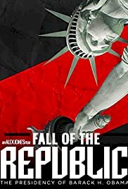 Fall of the Republic: The Presidency of Barack Obama - Movie Poster Fall of the Republic: The Presidency of Barack Obama - Movie Poster