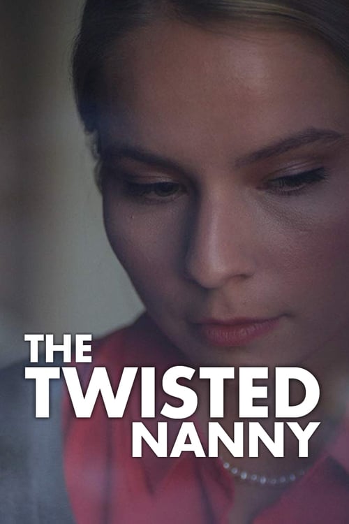 The Twisted Nanny - Movie Poster The Twisted Nanny - Movie Poster
