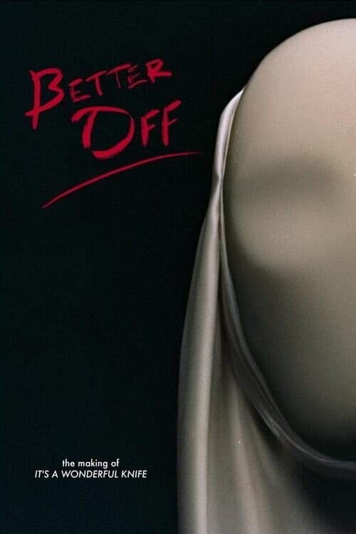 Better Off - Movie Poster Better Off - Movie Poster