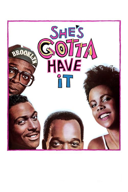 She's Gotta Have It - Movie Poster She's Gotta Have It - Movie Poster