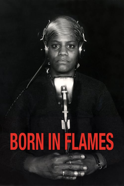 Born in Flames - Movie Poster Born in Flames - Movie Poster
