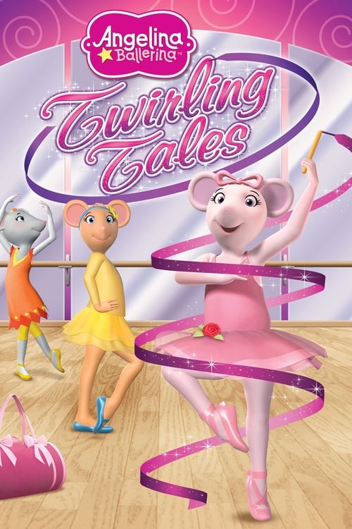 Angelina Ballerina: Twirling Tales - Movie Poster Angelina Ballerina: Twirling Tales - Movie Poster