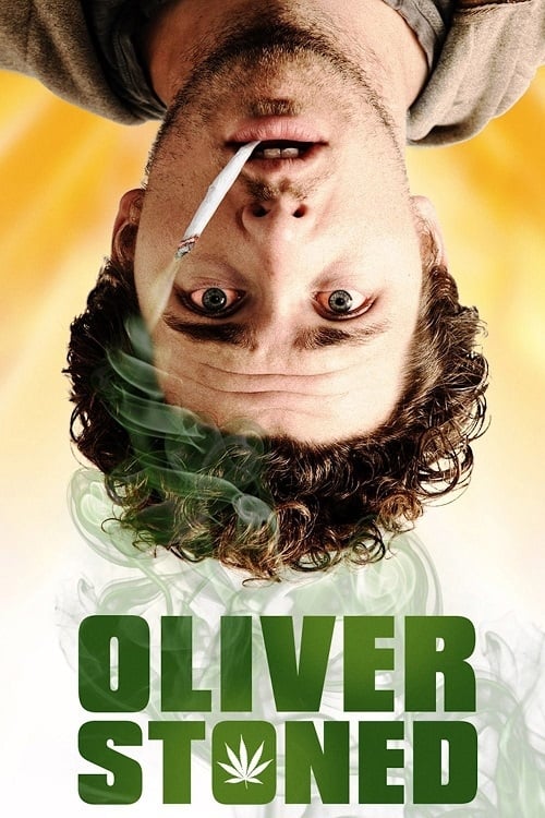 Oliver, Stoned. - Movie Poster Oliver, Stoned. - Movie Poster