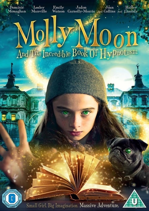 Molly Moon and the Incredible Book of Hypnotism - Movie Poster Molly Moon and the Incredible Book of Hypnotism - Movie Poster