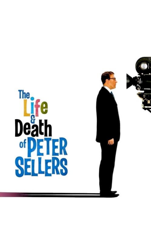 The Life and Death of Peter Sellers - Movie Poster The Life and Death of Peter Sellers - Movie Poster
