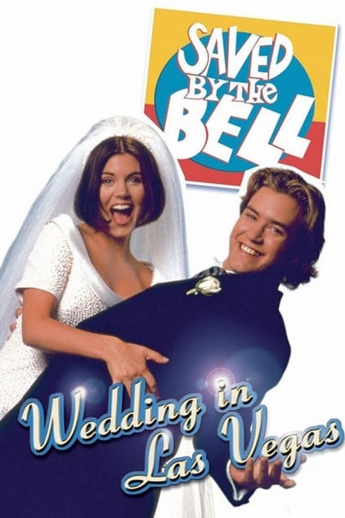 Saved by the Bell: Wedding in Las Vegas - Movie Poster Saved by the Bell: Wedding in Las Vegas - Movie Poster
