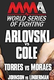 World Series of Fighting 1: Arlovski vs. Cole - Movie Poster World Series of Fighting 1: Arlovski vs. Cole - Movie Poster