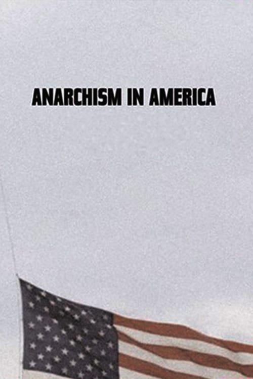 Anarchism in America - Movie Poster Anarchism in America - Movie Poster