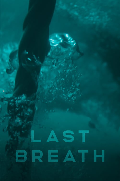 Last Breath - Movie Poster Last Breath - Movie Poster