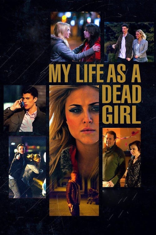 My Life as a Dead Girl - Movie Poster My Life as a Dead Girl - Movie Poster