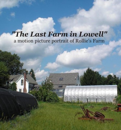 The Last Farm in Lowell - Movie Poster The Last Farm in Lowell - Movie Poster