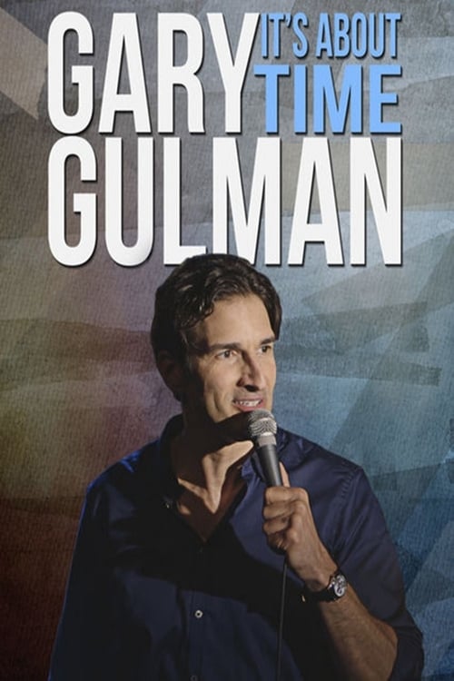 Gary Gulman: It's About Time - Movie Poster Gary Gulman: It's About Time - Movie Poster