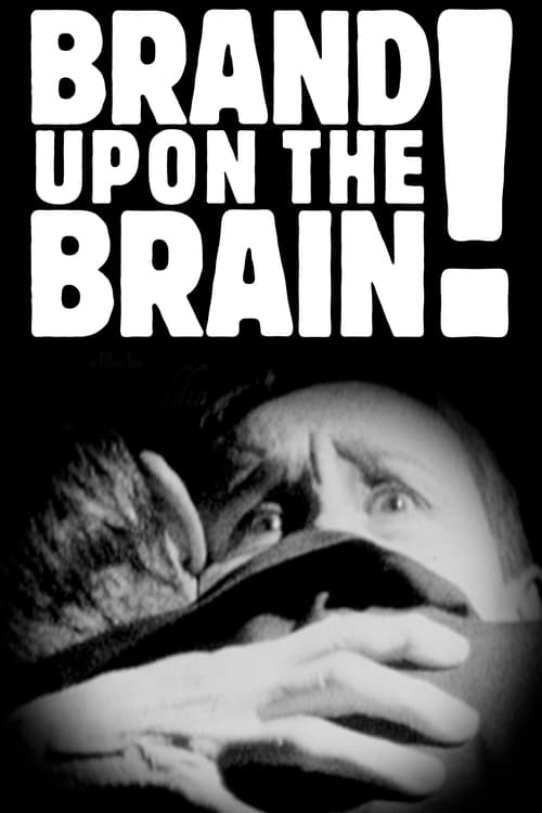 Brand Upon the Brain! - Movie Poster Brand Upon the Brain! - Movie Poster