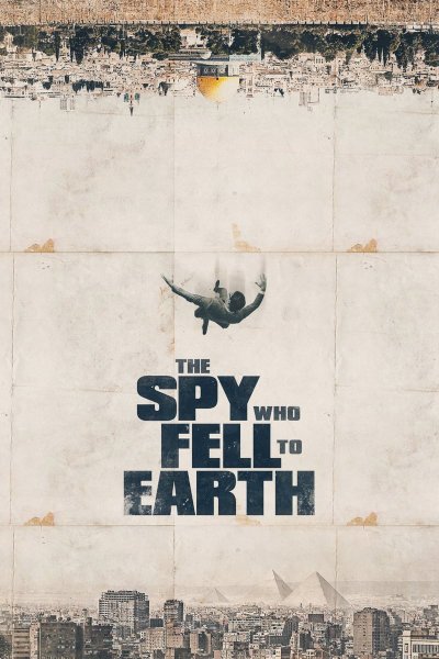 The Spy Who Fell to Earth - Movie Poster