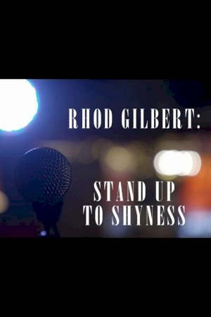 Rhod Gilbert: Stand Up to Shyness - Movie Poster Rhod Gilbert: Stand Up to Shyness - Movie Poster