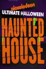 Nickelodeon's Ultimate Halloween Haunted House - Movie Poster Nickelodeon's Ultimate Halloween Haunted House - Movie Poster
