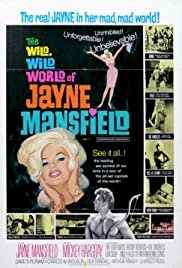 The Wild, Wild World of Jayne Mansfield - Movie Poster The Wild, Wild World of Jayne Mansfield - Movie Poster