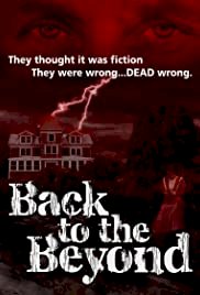 Back to the Beyond - Movie Poster Back to the Beyond - Movie Poster