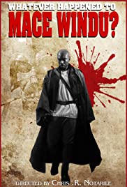 Whatever Happened to Mace Windu? - Movie Poster Whatever Happened to Mace Windu? - Movie Poster