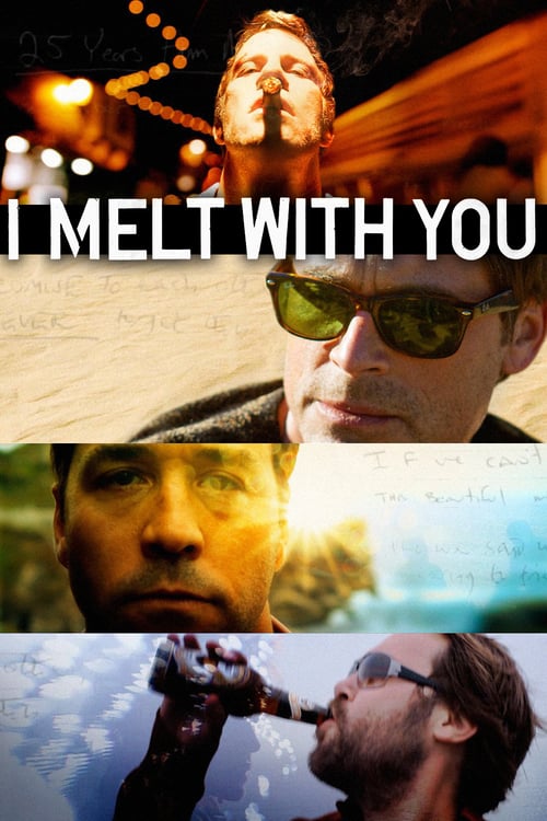 I Melt with You - Movie Poster I Melt with You - Movie Poster