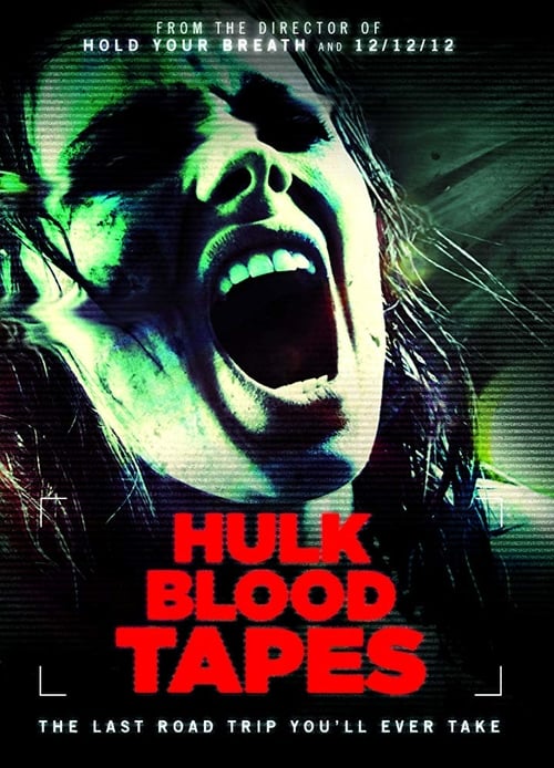 Hulk Blood Tapes - Movie Poster Hulk Blood Tapes - Movie Poster