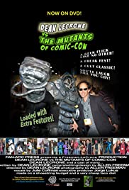 Dean LeCrone vs. the Mutants of Comic-Con - Movie Poster Dean LeCrone vs. the Mutants of Comic-Con - Movie Poster