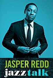 Jasper Redd: Jazz Talk - Movie Poster Jasper Redd: Jazz Talk - Movie Poster