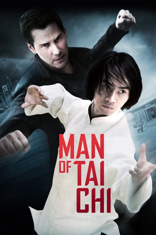 Man of Tai Chi - Movie Poster Man of Tai Chi - Movie Poster