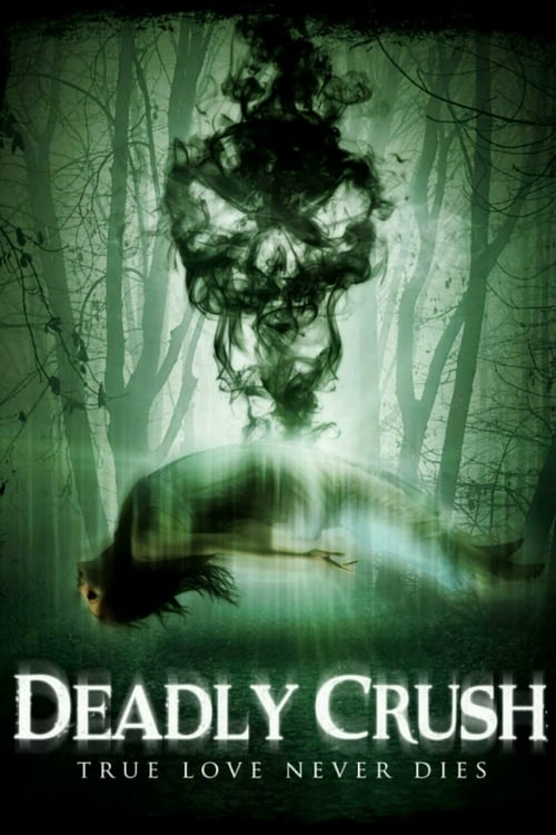 Deadly Crush - Movie Poster Deadly Crush - Movie Poster