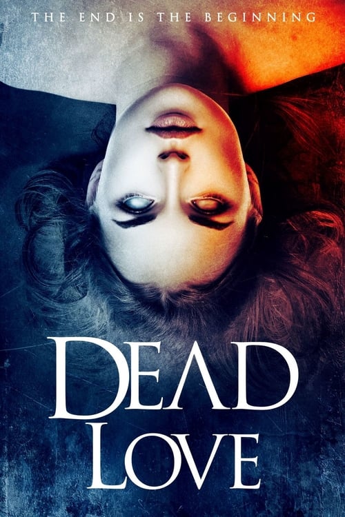 Dead Love - Movie Poster Dead Love - Movie Poster