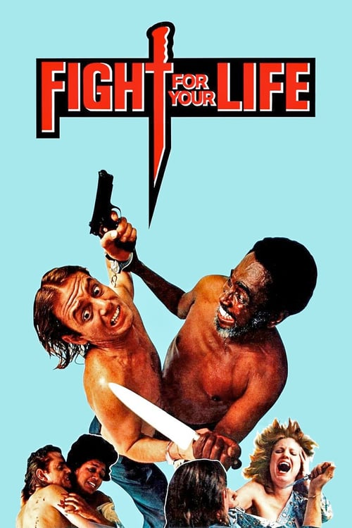 Fight for Your Life - Movie Poster