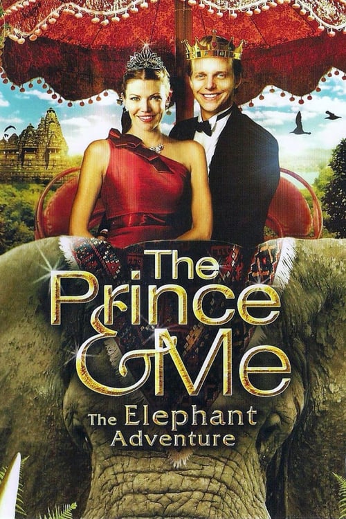 The Prince & Me 4: The Elephant Adventure - Movie Poster