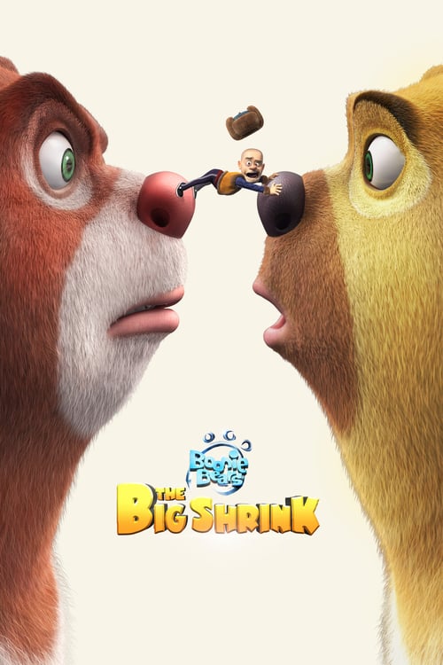 Boonie Bears: The Big Shrink - Movie Poster Boonie Bears: The Big Shrink - Movie Poster