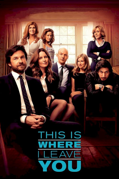 This Is Where I Leave You - Movie Poster This Is Where I Leave You - Movie Poster