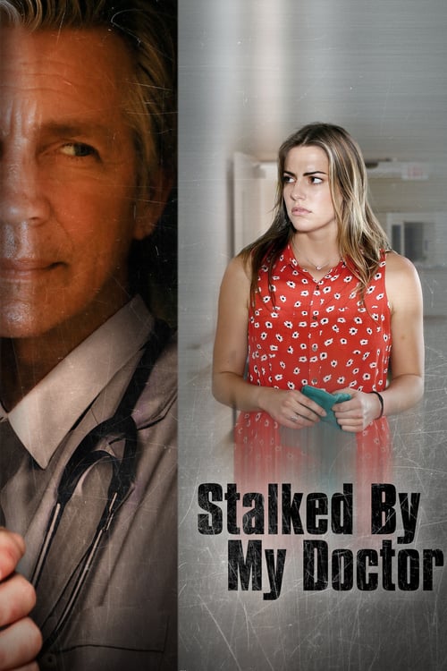 Stalked by My Doctor - Movie Poster Stalked by My Doctor - Movie Poster