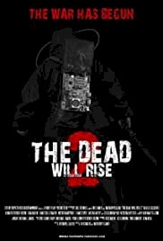 The Dead Will Rise 2 - Movie Poster The Dead Will Rise 2 - Movie Poster
