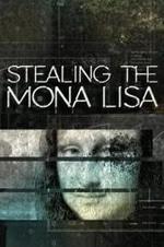 Stealing the Mona Lisa - Movie Poster Stealing the Mona Lisa - Movie Poster