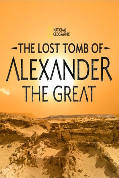 The Lost Tomb of Alexander the Great - Movie Poster The Lost Tomb of Alexander the Great - Movie Poster