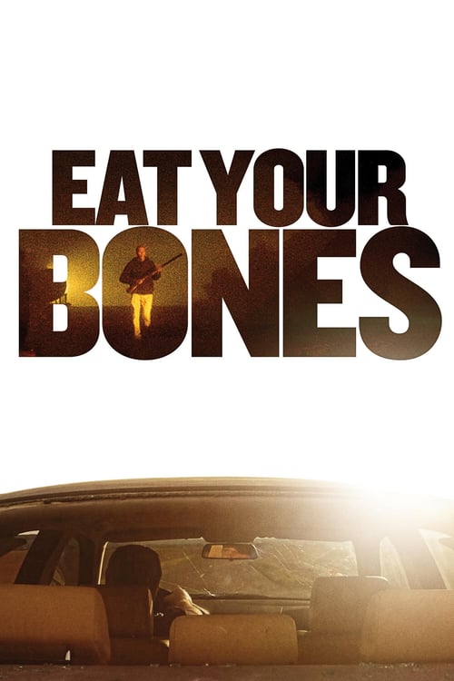 Eat Your Bones - Movie Poster Eat Your Bones - Movie Poster