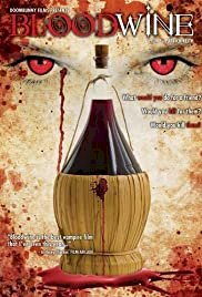 Bloodwine - Movie Poster Bloodwine - Movie Poster