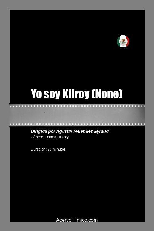 Yo soy Kilroy - Movie Poster Yo soy Kilroy - Movie Poster