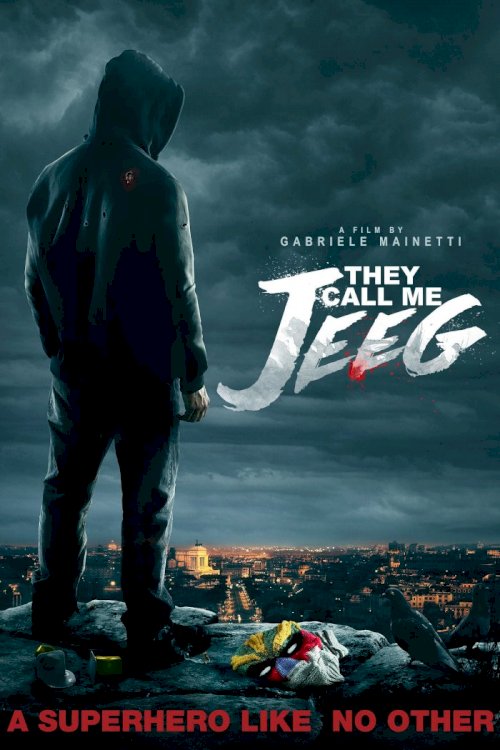 They Call Me Jeeg - Movie Poster They Call Me Jeeg - Movie Poster