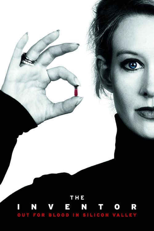 The Inventor: Out for Blood in Silicon Valley - Movie Poster The Inventor: Out for Blood in Silicon Valley - Movie Poster