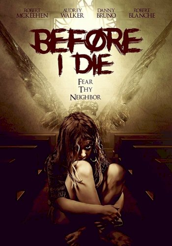 Before I Die - Movie Poster Before I Die - Movie Poster