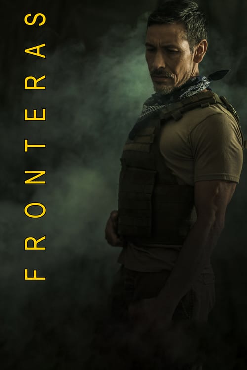 Fronteras - Movie Poster Fronteras - Movie Poster