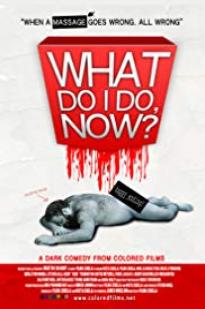 What Do I Do Now? - Movie Poster